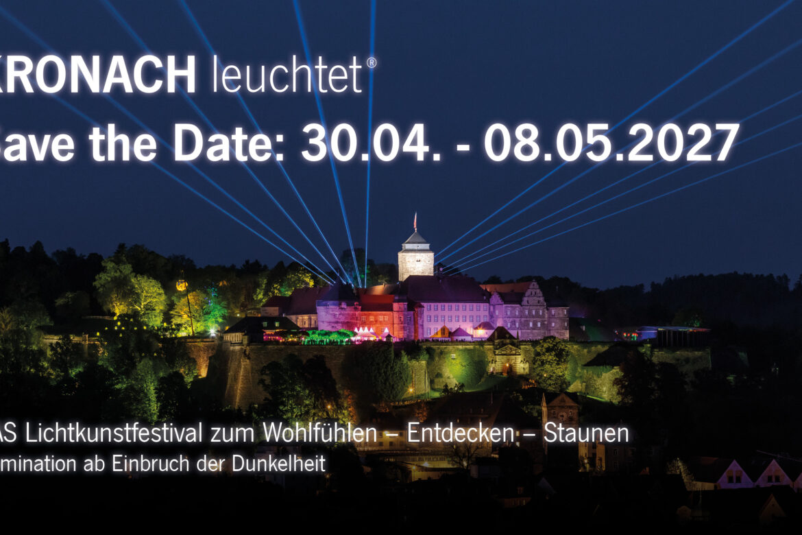 KRONACH leuchtet 30.04.-08.05.2027 SAVE THE DATE